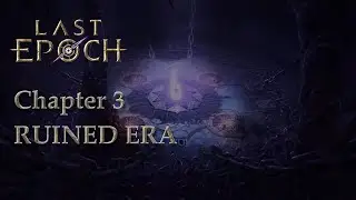 Last Epoch - Chapter 3 Quests