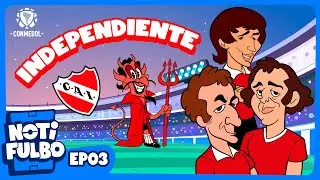 NOTIFULBO | INDEPENDIENTE – EPISODIO 3