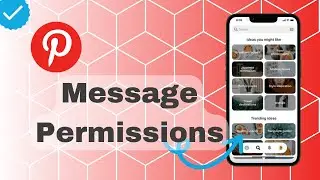 How To Set Message Permissions On Pinterest?