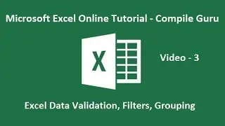 Excel Data Validation, Filters, Grouping  | Microsoft Excel Online Tutorial Introduction