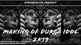 আশ্বিনের শারদ প্রাতে বেজে উঠে আলোকো মঞ্জিরে MAKING OF DURGA IDOL FULL VIDEO #TOPSDEDITZ
