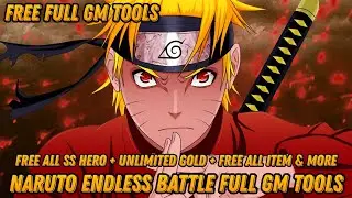 Naruto Endless Battle Full GM tools - Free ALL Ninja SS + Unlimited Gold + ALL ITEM - More