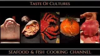 Taste Of Cultures | SEAFOOD AND FISH Cooking Channel | Improve Your Skills With Us