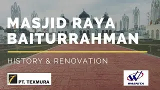 Menakjubkan! Renovasi Masjid Raya Baitturahman Dari Masa ke Masa