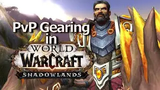 PvP Gearing In Shadowlands 9.1 and 9.1.5 | A Journey with an Alt