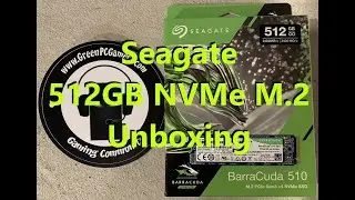 Seagate 512GB BarraCuda 510 NVMe M.2 SSD Unboxing w/Benchmarks ZP512CM30011