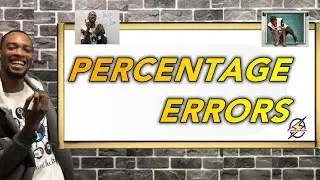 Percentage Errors - Explanations And Calculations