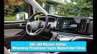GAC GN8 Masters Edition, Mewahnya Penantang Toyota Alphard dari China #car #supercar2021