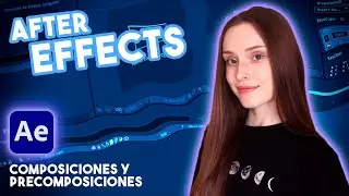 Composiciones y Precomposiciones | After Effects desde 0