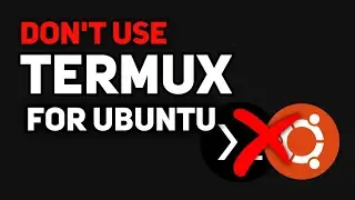 Don't use Termux for Ubuntu !!! | Use this instead