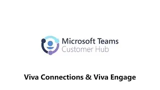 Customer Hub Series | Viva Connections and Viva Engage | Session 2