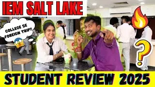 IEM Salt Lake: Honest Student Review 🔥| Foreign Trip from College | Placement | Admission Process!!