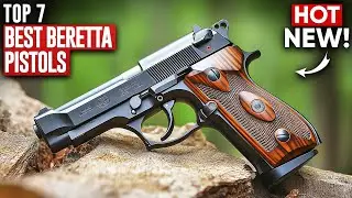 The Only 7 Best Beretta Pistols You Should Consider in 2024!