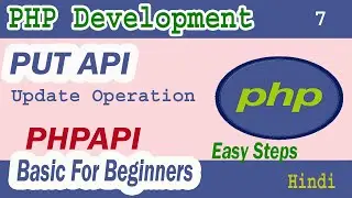 PHP Development PUT API Part-07 | Update Operation in CorePHP | Postman