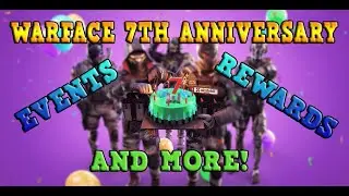 WARFACE PC - ANNIVERSARY EVENTS AND MORE - FREE ITEMS FOR SIMPLE MISSIONS!