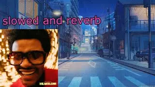 THE WEEKND heartless ( relaxing slowed and reverb)