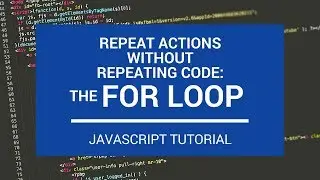 JavaScript Tutorial: For Loop Basics