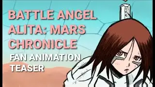 Battle Angel Alita: Mars Chronicle | Fan Animation Teaser (Alita vs Erica)