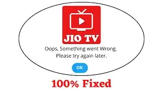 Fix JioTV Oops Something Went Wrong Error. Please Try Again Later Problem Error Solved