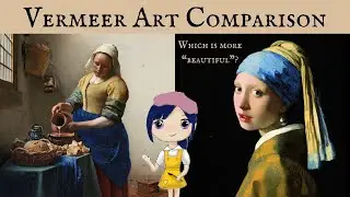 4-Minute Art Comparison | Johannes Vermeer
