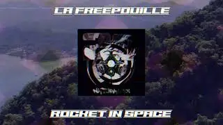 La Freepouille - Rocket In Space (NFX002)
