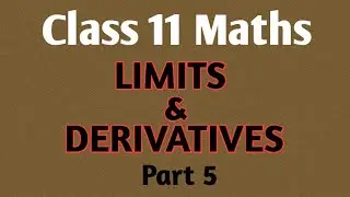 Class 11 Maths Chapter 13   Limits & Derivatives Part 5