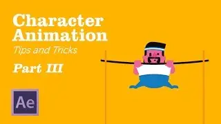 Character Animation in AfterEffects - Tips&Tricks Chapter 3