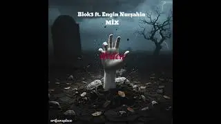 Blok3 ft. Engin Nurşahini | Mix. Neden