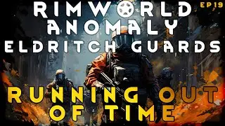 Rushing bionics research to save a VOID afflicted victim - RimWorld Eldritch Guards EP19