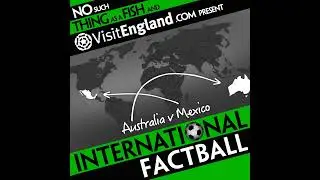 NSTAAF International Factball: Australia v Mexico
