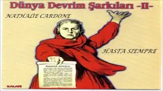 Nathalie Cardone - Hasta Siempre (Dünya Devrim Şarkıları Party II)