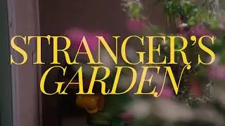 stranger's garden