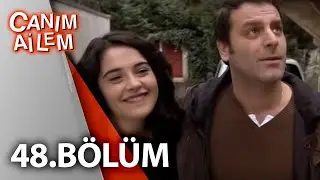 Canım Ailem| 48.Bölüm