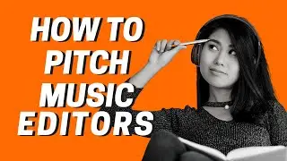 How To Pitch Music Editors (Journalism 101)