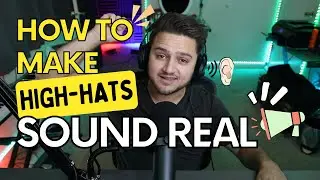 How To Make Your High Hats Sound More Real
