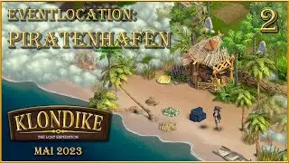 🦅 Klondike: The Lost Expedition Eventlocation: Piratenhafen (2) Festung Fortuna [Let's Play]