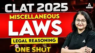 CLAT 2025 Miscellaneous Laws
Legal Reasoning One shot | By Dimple mam