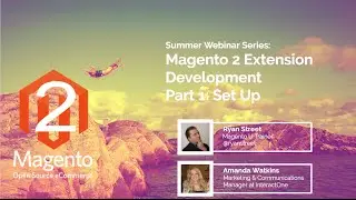 WEBINAR: How to Set Up a Magento 2 Extension