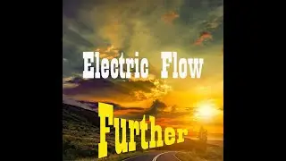 Electric Flow - Further