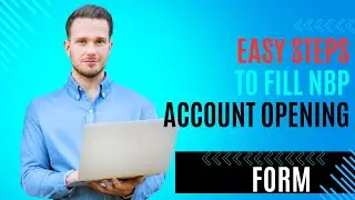 How to fill Nbp account opening Form easily |NBP