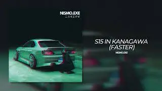 S15 IN KANAGAWA (FASTER) - NISMO.EXE