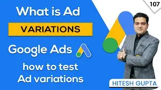 What is Ad Variation in Google Ads? | How to Use Ad Variation Option for Better Performance