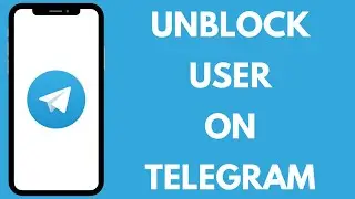 How to Unblock a User on Telegram | Reconnect with Blocked Contacts on Telegram