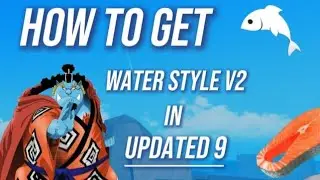 How to get Fishman karate (water style) v2 | KING LEGACY UPDATE 9