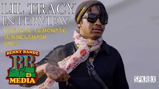 LIL TRACY Interview Lyrical Lemonade Summer Smash 2023 presented by #spkrbx