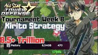 All Star Tower Defense - Tournament Week 8 - Kirito Strategy 8.5 Trilion+
