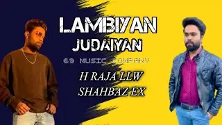 LAMBIYAN JUDAIYAN | H RAJA LLW & SHAHBAZ EX | UDEEKAN COVER SONG JAWAD KAHLOWN KASHI KHAN