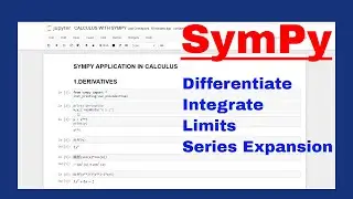 Full Calculus Tutorial Using Sympy Python Package with many Examples