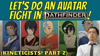 5 KINETICISTS FIGHT in Pathfinder 2e! (Part 2 of Kineticist series)
