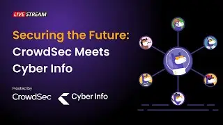 Securing the Future: CrowdSec meets Cyber Info